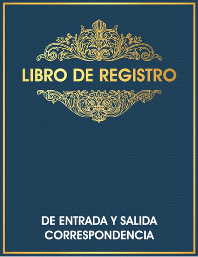 Libro: Libro De Registro De Entrada Y Salida Correspondencia