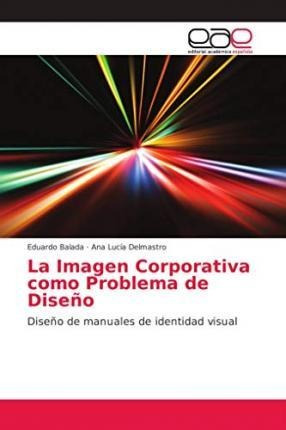 Libro La Imagen Corporativa Como Problema De Diseno - Edu...