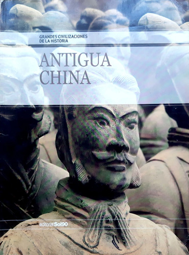 Antigua China Grandes Civilizaciones De La Historia #