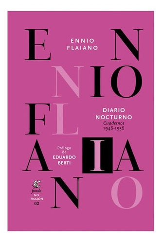 Diario Nocturno - Ennio Flaiano: Cuadernos 1946-1956, De Ennio Flaiano. Fiordo Editorial, Edición 1 En Español