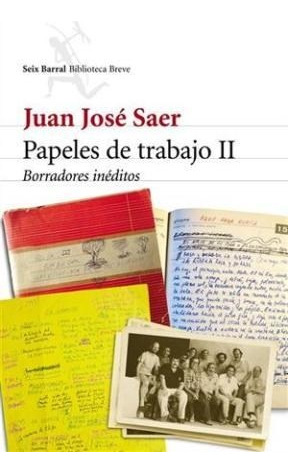 Papeles De Trabajo Ii - Juan José Saer