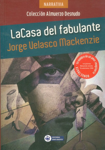 La Casa Del Fabulante / En Nombre De Un Amor Imaginario, De Jorge Velasco Mackenzie. Editorial Ecuador-silu, Tapa Blanda, Edición 2014 En Español