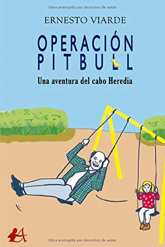 Operacion Pitbull: Una Aventura Del Cabo Heredia -adarve-