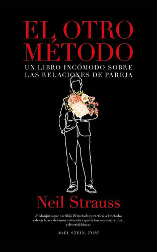 El otro método, de Neil Strauss. Editorial Lince, tapa pasta blanda, edición 1 en español, 2018