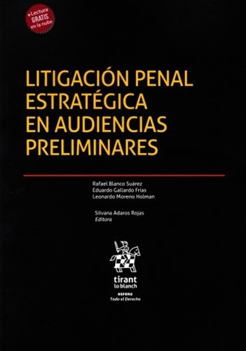 Litigación Penal Estratégica En Audiencias Preliminares