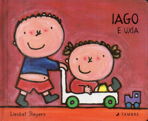 Liesbet Slegers Iago E Uxia - Libro Infantil En Gallego