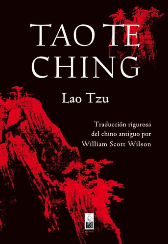 Tao Te Ching - Traducción Rigurosa, Lao Tzu, Dojo
