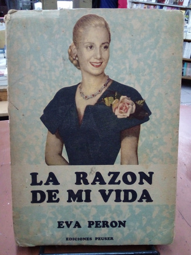 La Razón De Mi Vida - Eva Perón.