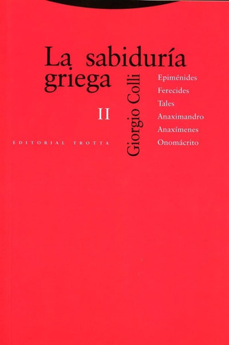La Sabiduría Griega 2. Giorgio Colli