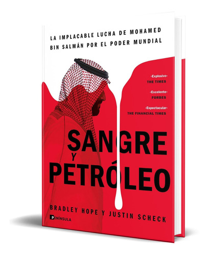 Sangre y petróleo, de Bradley Hope y Justin Scheck. Editorial Ediciones Península, tapa blanda en español, 2023