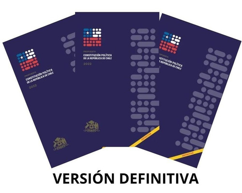 Pack 3 Propuesta Final Nueva Constitucion Chile 2022