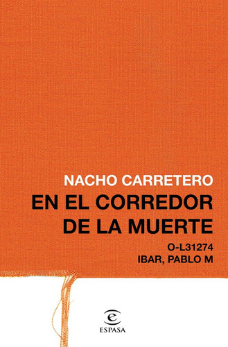 En El Corredor De La Muerte, De Carretero, Nacho. Editorial Espasa, Tapa Blanda En Español