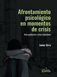 Afrontamiento Psicologico En Momentos De Crisis De Javier Ur