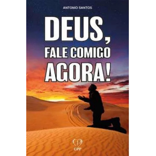 Deus, Fale Comigo Agora!