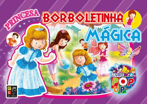 Pop Up Princesa: Borboletinha Mágica, De Editora Pe Na Letra. Editora Pe Da Letra Em Português