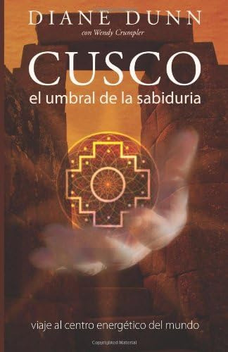 Libro Cusco El Umbral Sabiduria Viaje Al Centro Ener