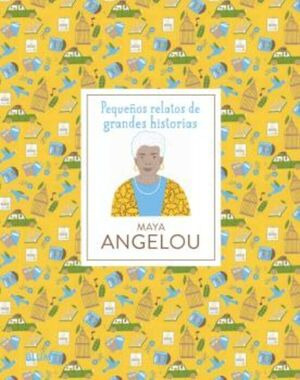 Libro Maya Angelou Pequeños Relatos De Grandes Historias