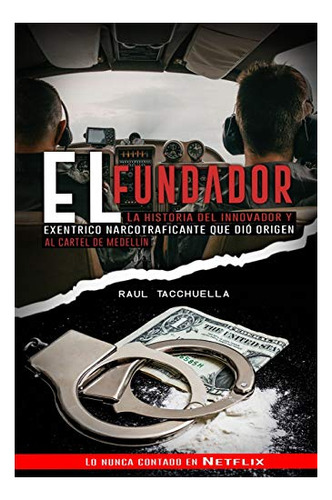 Libro : El Fundador La Historia Del Innovador Y Excentrico.