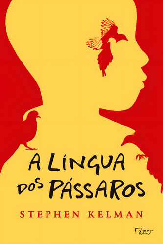 A língua dos pássaros, de Kelman, Stephen. Editorial Rocco, capa mole em português, 2012