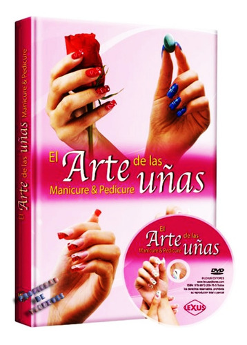 Libro El Arte De Las Uñas -  Belleza Y Diseños
