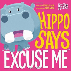 Libro Hippo Says  Excuse Me 