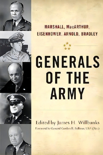 Generals Of The Army, De General Gordon R. Sullivan. Editorial University Press Kentucky, Tapa Dura En Inglés