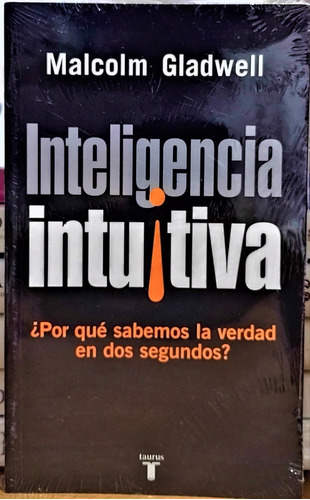 Inteligencia Intuitiva /  M. Gladwell