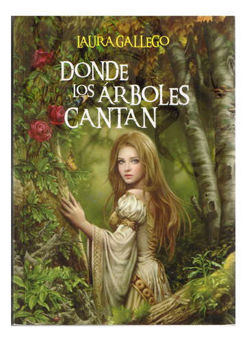 Donde Los Arboles Cantan, Laura Gallego, Libro, Impecable.