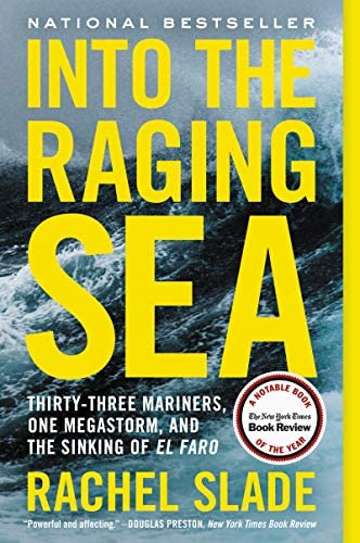 Into The Raging Sea: Thirty-three Mariners, One Megastorm, And The Sinking Of El Faro, De Slade, Rachel. Editorial Ecco Press, Tapa Blanda En Inglés