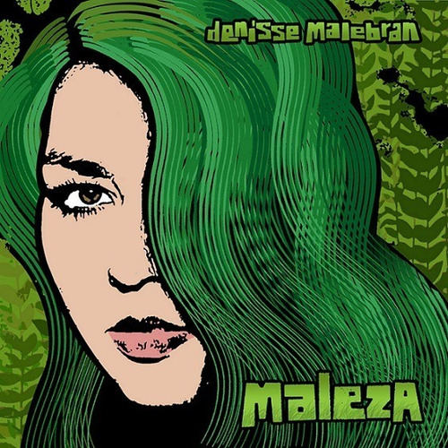 Cd Denisse Malebran / Maleza (2007) 