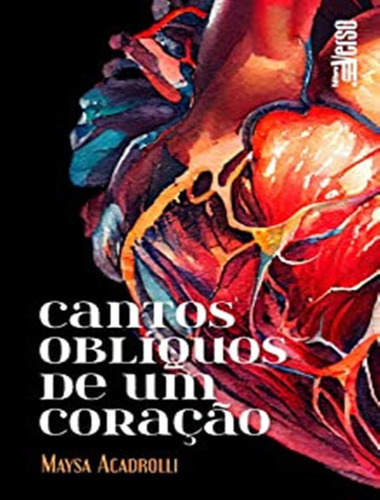 Cantos Obliquos De Um Coracao: Cantos Obliquos De Um Coracao, De Acadrolli, Maysa. Editora Inverso, Capa Mole, Edição 1 Em Português, 2023