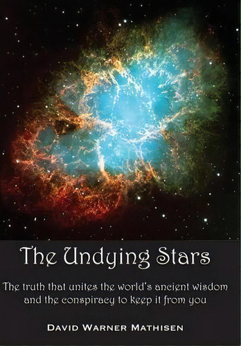 The Undying Stars, De David Warner Mathisen. Editorial Beowulf Books, Tapa Dura En Inglés