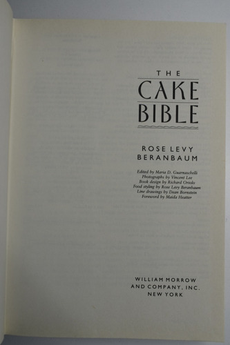 The Cake Bible Rose Levy Beranbaum,dean G. Bornstein C191 (Usado)