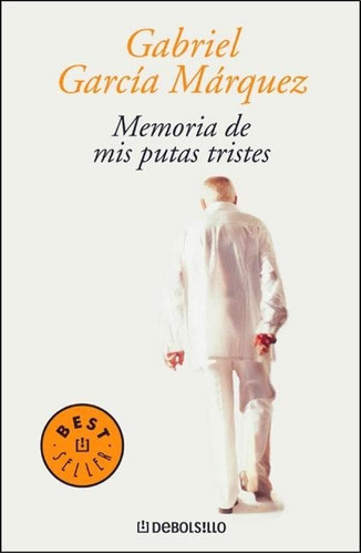 Memoria De Mis Putas Tristes - Gabriel Garcia Marquez - Es