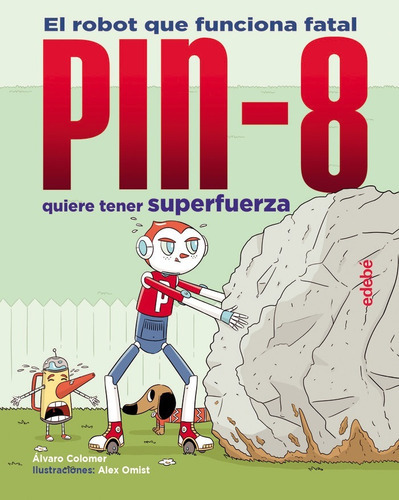 Pin-8 Quiere Tener Superfuerza, De Colomer,alvaro. Editorial Edebe, Tapa Dura En Español