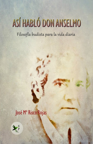 Libro Asi Hablo Don Anselmo - Risco Rojas,jose M.