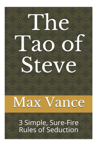Livro: O Tao De Steve: 3 Regras Simples E Infalíveis De