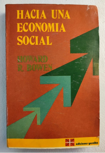 Hacia Una Economía Social. Howard Bowen. Manual De Economía  (Reacondicionado)
