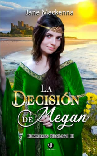 La Decision De Megan: Hermanos Macleod Iii -trilogia Hermano