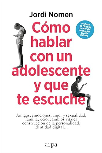 Como Hablar Con Un Adolescente Y Que Te Escuche - Nomen Jord