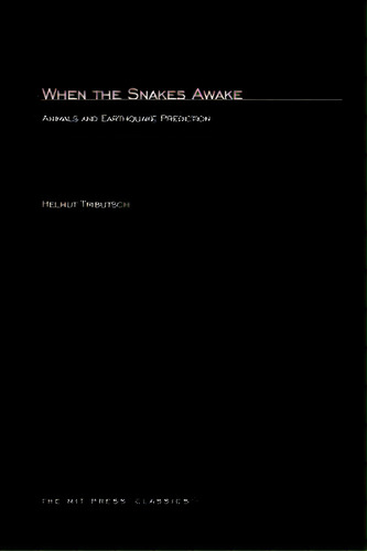 When The Snakes Awake: Animals And Earthquake Prediction, De Tributsch, Helmut. Editorial Mit Pr, Tapa Blanda En Inglés