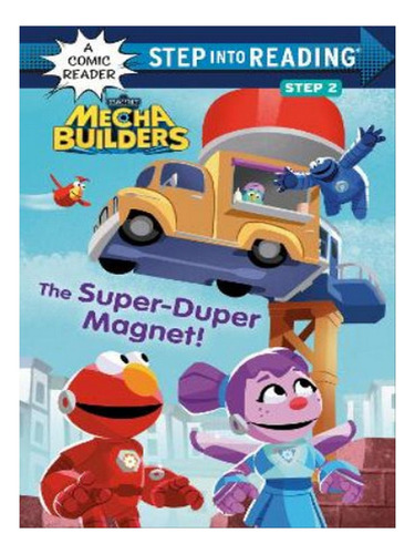 The Super-duper Magnet! (sesame Street Mecha Builders). Eb07