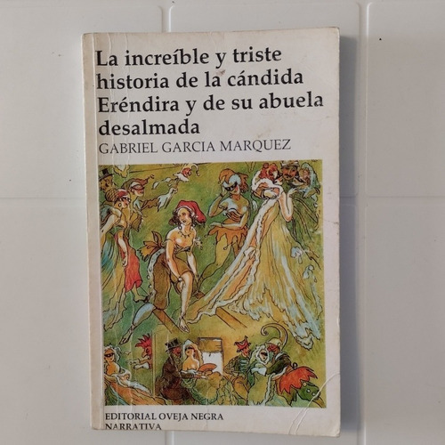 La Increíble Y Triste Historia De La Cándida Eréndira. 
