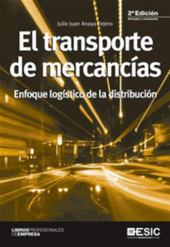 Transporte De Mercancias,el 2ªed - Anaya Tejero, Julio Juan
