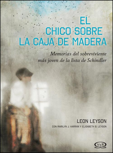 El chico sobre la caja de madera, de Leon Leyson. Editorial VR Editoras, tapa blanda en español, 2013