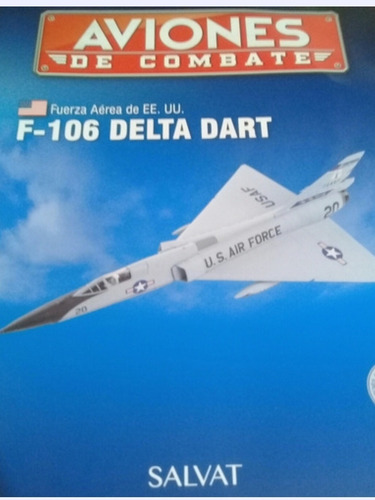 Imagen 2 de 5 de Aviones De Combate Salvat No 24 F-106 Delta Dart