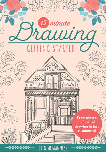 Libro: 15-minute Drawing: Getting Started: From Sketch To Fi