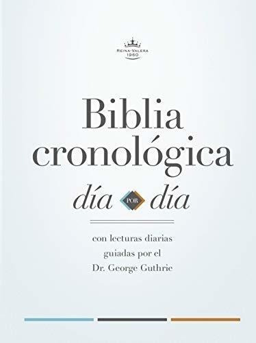 Libro : Biblia Reina Valera 1960 Cronologica, Dia Por Dia..