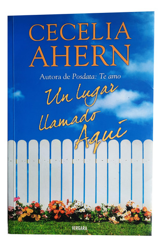 Libro Un Lugar Llamado Aquí De Cecelia Ahern