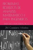 Comprar Libro Problemas Resueltos De Análisis Matematico I Para Ing